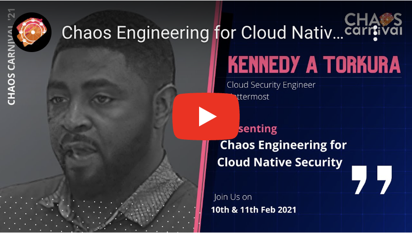Chaos Engineering for Cloud Native Security