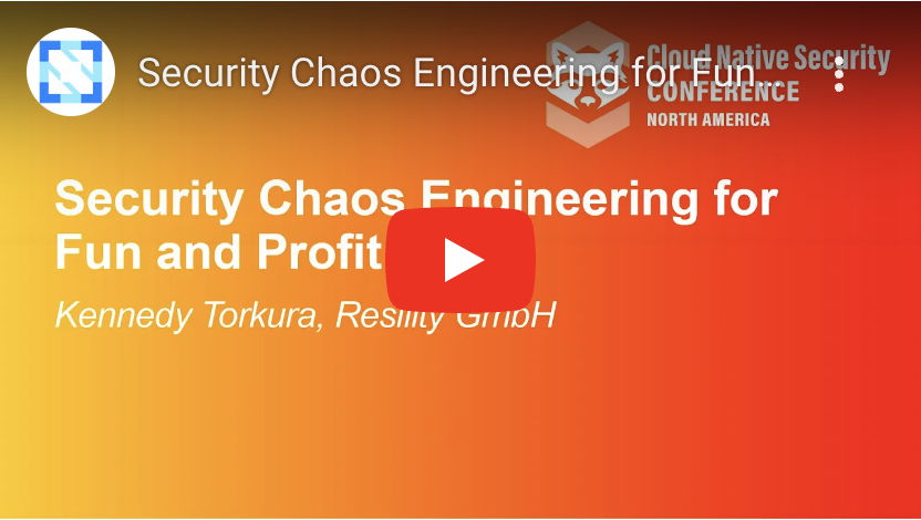 Security Chaos Engineering for Fun and Profit